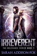Irreverent by Sarah Addison-Fox