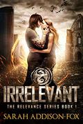Irrelevant by Sarah Addison-Fox