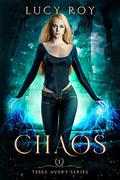 Chaos (Tessa Avery #1) by Lucy Roy