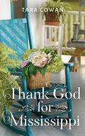 Thank God for Mississippi by Tara Cowan