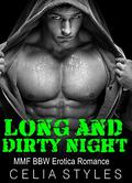Long and Dirty Night: An MMF Romance by Celia Styles