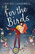 For the Birds by Crissi Langwell