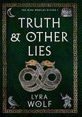 Truth and Other Lies by Lyra Wolf