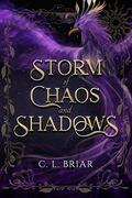 Storm of Chaos and Shadows by C.L. Briar
