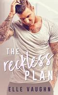 The Reckless Plan (The Plan Series #4) by Elle Vaughn