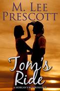 Tom's Ride (Morgan's Run #12) by M. Lee Prescott