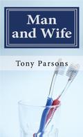 Man & Wife (Harry Silver #2) by Tony Parsons