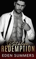 Ruthless Redemption by Eden Summers