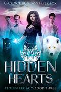 Hidden Hearts (Stolen Legacy #3) by Candice Bundy