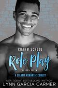 Charm School Role Play: Lesson 7 by Lynn Garcia Carmer