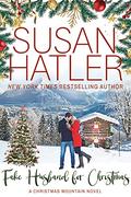 Fake Husband for Christmas (Christmas Mountain #9) by Susan Hatler