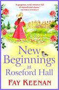 New Beginnings At Roseford Hall by Fay Keenan
