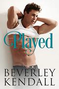 Played (Trapped #2) by Beverley Kendall