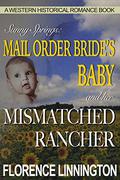 Mail Order Bride's Baby And Her Mismatched Rancher by Florence Linnington
