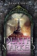 Death Marked (Death Sworn #2) by Leah Cypess