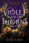 Violet Made of Thorns (Untitled Duology #1) by Gina Chen