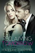 Reclaiming Tomorrow (Kingsley #3) by Haylee Thorne