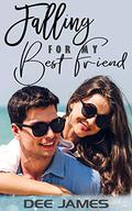 Falling For My Best Friend by Dee James