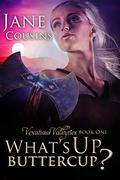 What's Up, Buttercup? (Vexatious Valkyries #1) by Jane Cousins