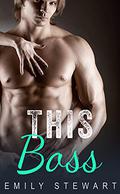 This Boss Romance Series by Emily Stewart