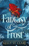 Fantasy of Frost by Kelly St. Clare