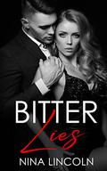 Bitter Lies: A College Enemies to Lovers Romance (The Bitter #1) by Nina Lincoln