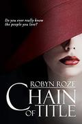 Chain of Title (Chains #1) by Robyn Roze