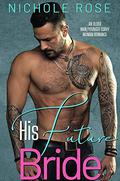 His Future Bride by Nichole Rose