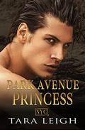 Park Avenue Princess (New York City Romance #1) by Tara Leigh