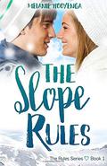 The Slope Rules (The Rules #1) by Melanie Hooyenga