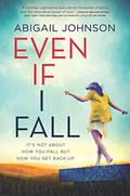 Even If I Fall by Abigail Johnson