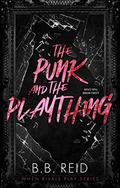 The Punk and the Plaything (When Rivals Play #3) by B.B. Reid