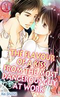 The Flavour of a Kiss from the Most Dangerous Guy at Work Vol.1  (TL Manga) by Kei Shichiri