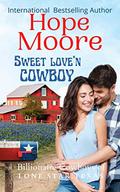 Sweet Love'n Cowboy (Billionaire Cowboys of Lone Star, Texas #1) by Hope Moore