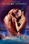 Secret Fire (A Novel of the Dracol #4) by Michelle Howard