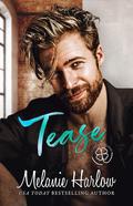 Tease by Melanie Harlow