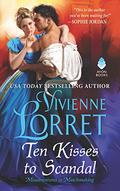 Ten Kisses to Scandal by Vivienne Lorret