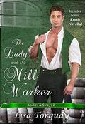 The lady and the Mill Worker (Ladies & Strays #2) by Lisa Torquay