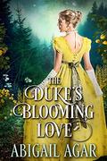 The Duke's Blooming Love by Abigail Agar
