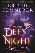 Defy the Night by Brigid Kemmerer