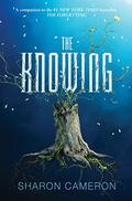 The Knowing by Sharon Cameron