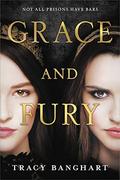 Grace and Fury by Tracy Banghart