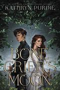 Bone Crier's Moon (Bone Grace #1) by Kathryn Purdie