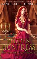 Hidden Huntress by Danielle L. Jensen