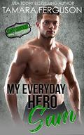 My Everyday Hero - Sam (Hot Hunks #7) by Hot Hunks