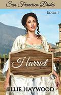 Harriet (The San Francisco Brides #1) by Ellie Haywood