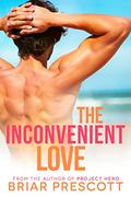 The Inconvenient Love by Briar Prescott