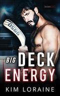 Big Deck Energy (Anything for Love #2) by Kim Loraine