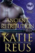 Ancient Retribution by Katie Reus