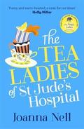 The Tea Ladies of St Jude’s Hospital by Joanna Nell